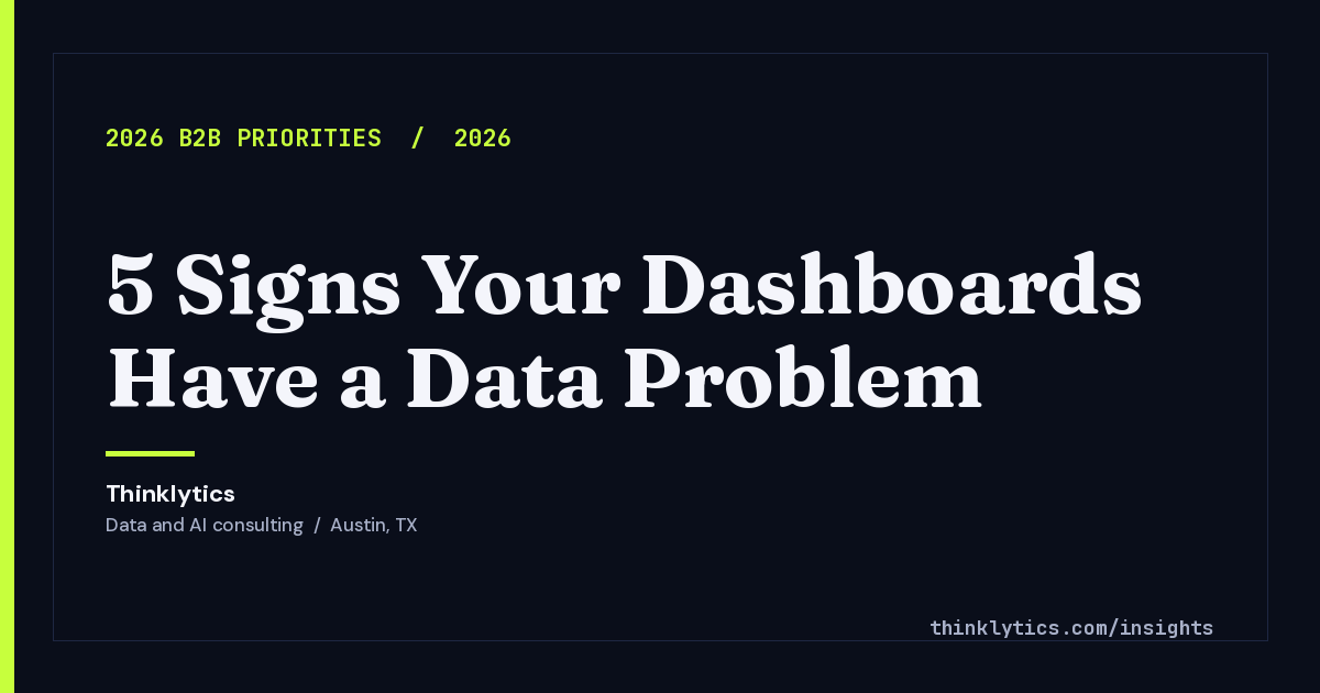 5 Signs Your Dashboards Have a Data Problem, Not a Visualization…