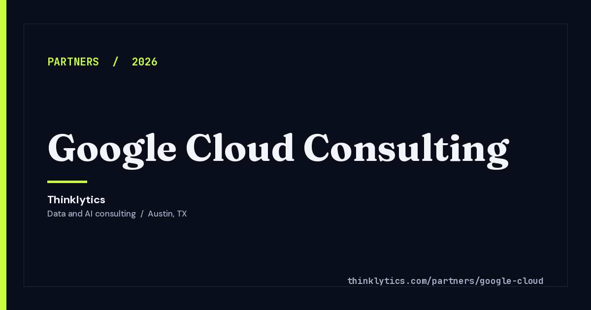 Google Cloud Consulting | BigQuery & Looker | Thinklytics