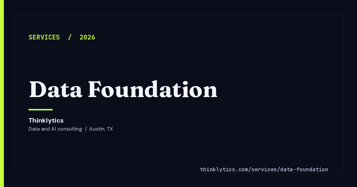 Data Foundation | Semantic Models & Metrics | Thinklytics